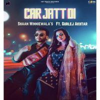 Car Jatt Di Gurlej Akhtar,Shaan Winniewala Song Download Mp3