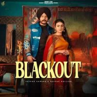 Blackout Satkar Sandhu,Deepak Dhillon Song Download Mp3