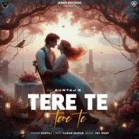 Tere Te Tere Te Guntaj Song Download Mp3