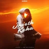 Jhooth Keha Juss Song Download Mp3