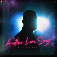 Another Love Song Mickey Singh Song Download Mp3