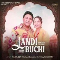 Landi Buchi Balkar Ankhila,Manjinder Gulshan Song Download Mp3