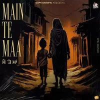 Main Te Maa Gopii Sandhu Song Download Mp3