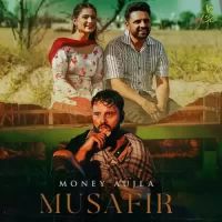 Musafir Money Aujla Song Download Mp3