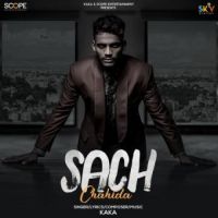 Sach Chahida (Full Song) Kaka Song Download Mp3