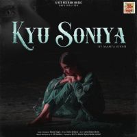Kyu Soniya Mamta Singh Song Download Mp3