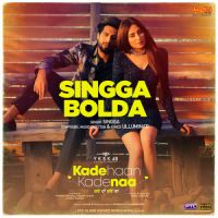 Kade Haan Kade Naa (Singga Bolda) Singga Song Download Mp3