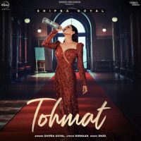 Tohmat Shipra Goyal Song Download Mp3
