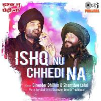 Ishq Nu Chhedi Na Shamsher Lehri,Birender Dhillon Song Download Mp3