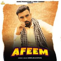 Afeem Anmol (Blackpain) Song Download Mp3